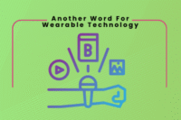 Another Word For Wearable Technology