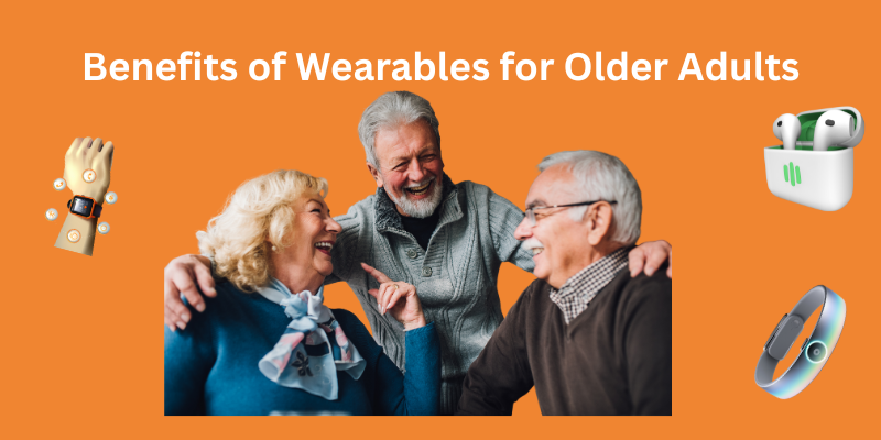 Benefits of Wearables for Older Adults