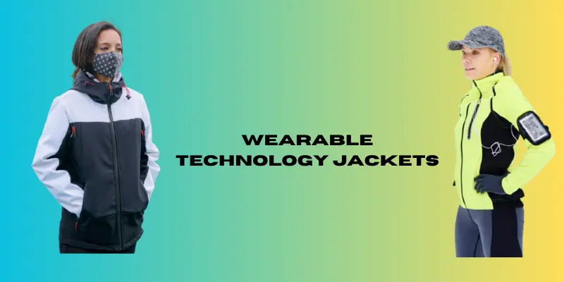 Wearable technology jackets