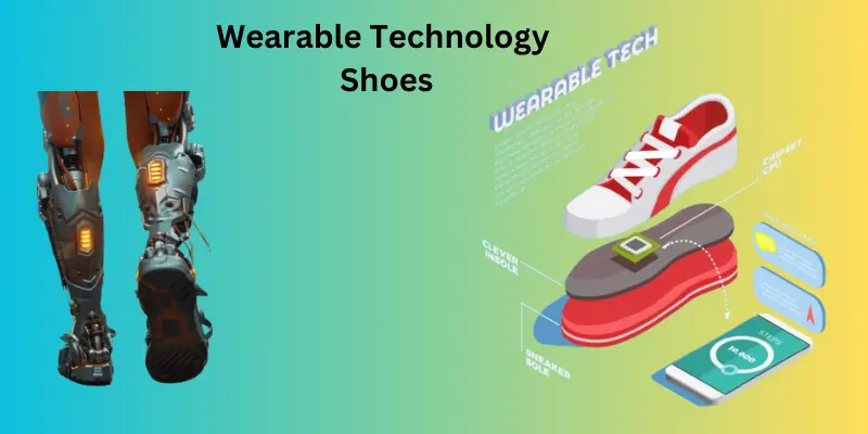 Wearable Technology Shoes