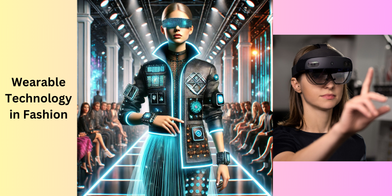 Wearable Technology in Fashion