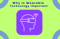Why Is Wearable Technology Important